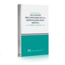 LECCIONES PRELIMINARES DE LA RESPONSABILIDAD MÉDICA Teoría y práctica